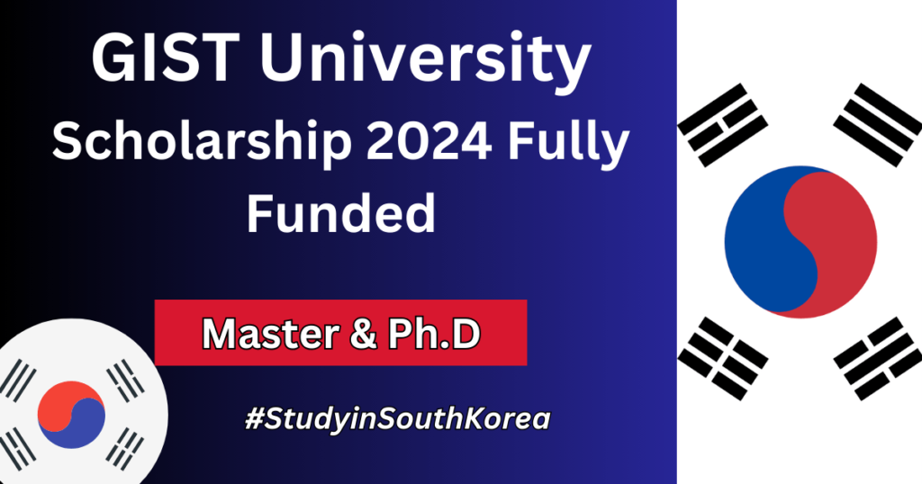 2024 GIST Scholarship in Korea